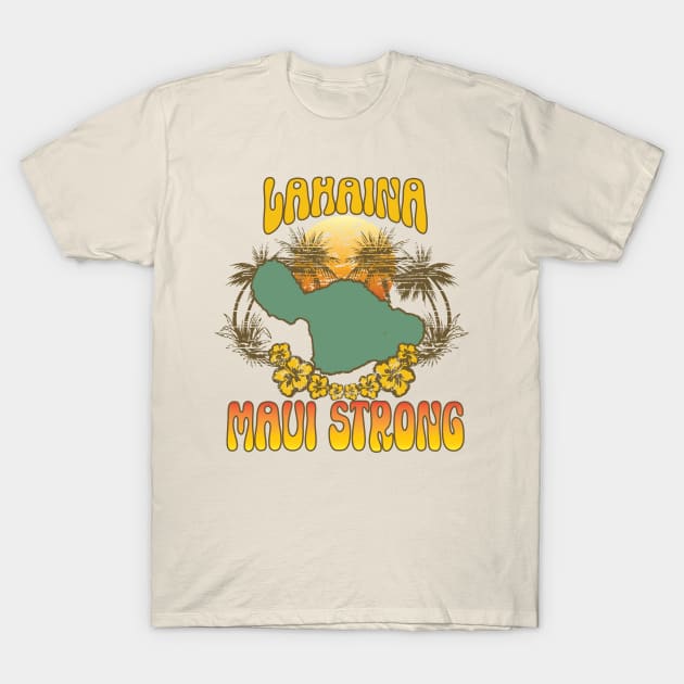 Lahaina - Maui Strong T-Shirt by DaniGirls